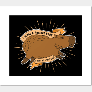 Capybara I Want A Perfect Body I Want A Perfect Soul Posters and Art